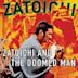 Zatoichi and the Doomed Man