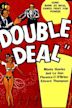 Double Deal