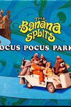 ‎The Banana Splits in Hocus Pocus Park (1972) directed by Joseph ...