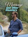 Marriage and Other Disasters