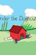 Under the Doghouse