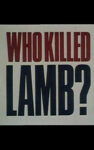 Who Killed Lamb?