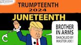 Trump on Juneteenth: Darcy cartoon