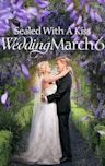 Sealed With a Kiss: Wedding March 6