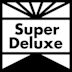 Super Deluxe