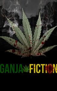 Ganja Fiction