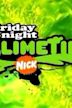 Friday Night Slimetime