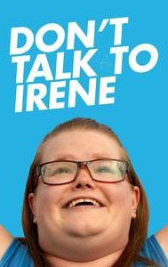 Don't Talk to Irene