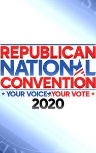 The Republican National Convention -- Your Voice/Your Vote 2020