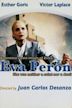 Eva Perón: The True Story