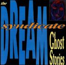 Ghost Stories (The Dream Syndicate album)