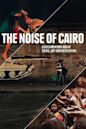 The Noise of Cairo