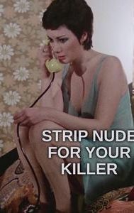 Strip Nude for Your Killer