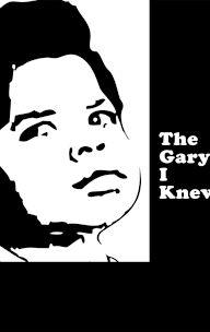 The Gary I Knew