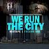 We Run the City, Vol. 1