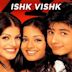 Ishq Vishk