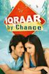 Iqraar: By Chance