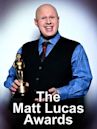 The Matt Lucas Awards