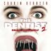 The Dentist 2