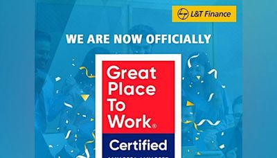L & T Finance Ltd. is Now Great Place To Work Certified