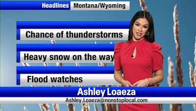 Rain and heavy mountain snow on the way in Montana and Wyoming