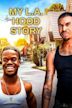 My L.A. Hood Story