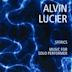 Alvin Lucier: Sferics; Music for Solo Performer