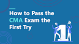 How to Pass the CMA Exam: Tips You Need to Know