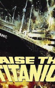 Raise the Titanic