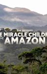 TMZ Investigates: The Miracle Children of the Amazon