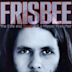 Frisbee: The Life and Death of a Hippie Preacher