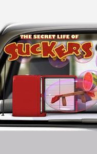 The Secret Life of Suckers