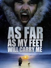 As Far as My Feet Will Carry Me