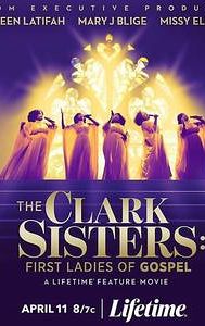 The Clark Sisters: First Ladies of Gospel