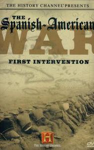 The Spanish-American War: First Intervention