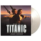 Back to Titanic 詹姆斯‧霍納 / 重返鐵達尼號 電影原聲帶2LP白色大理石彩膠唱片(全球限量750張)