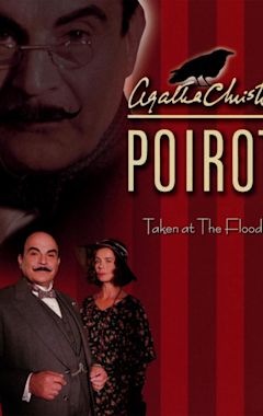 Agatha Christie's Poirot: Taken at the Flood