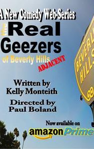 The Real Geezers of Beverly Hills-Adjacent