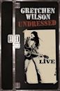 Gretchen Wilson: Undressed