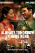 Already Tomorrow in Hong Kong