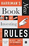 Harriman's New Book of Investing Rules: The Do's and Don'ts of the World's Best Investors