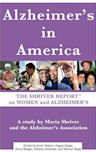Alzheimer's In America: The Shriver Report on Women and Alzheimer's