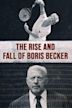 The Rise and Fall of Boris Becker