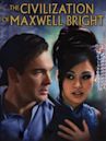 The Civilization of Maxwell Bright