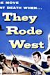 They Rode West