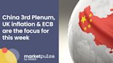 Market Insights Podcast – China 3rd Plenum, UK inflation and ECB are the focus for this week