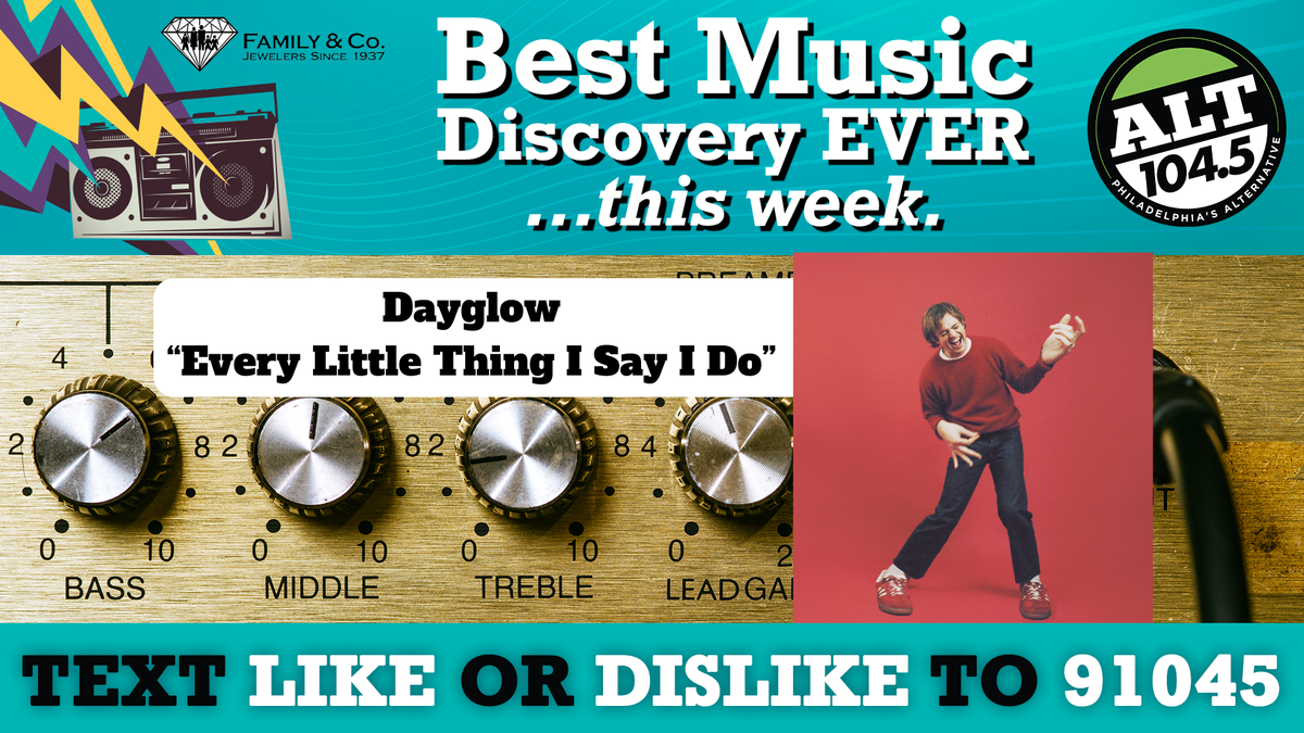 Best Music Discovery EVER this week:Dayglow "Every Little Thing I Say I Do" | ALT 104.5