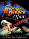 The Regina Pierce Affair