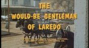 29. The Would-Be Gentlemen of Laredo