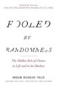 Fooled by Randomness: The Hidden Role of Chance in Life and in the Markets